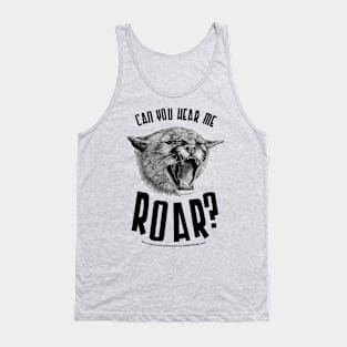 Can you hear me Roar! Tank Top